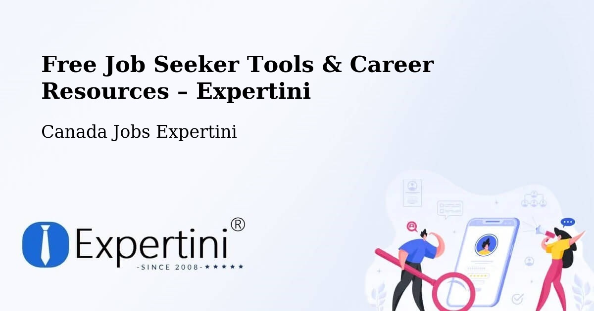 Free Job Seeker Tools & Career Resources – Crossfield - Crossfield, Canada Jobs Expertini