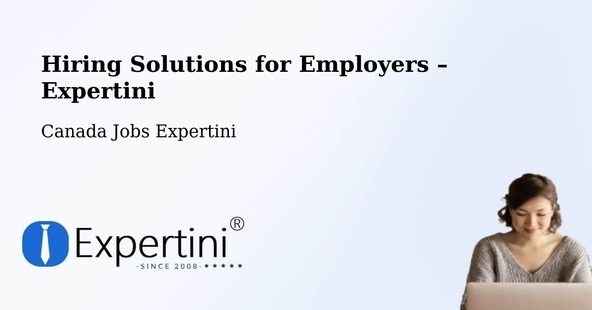 Hiring Solutions for Employers in Crossfield - Crossfield, Canada Jobs Expertini